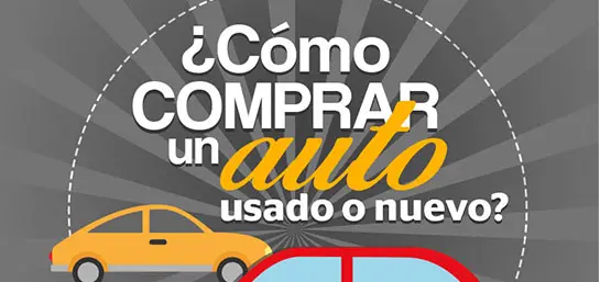 ¿Cómo comprar un auto nuevo o usado?