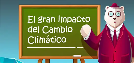 El gran impacto del Cambio Climático – Infografía