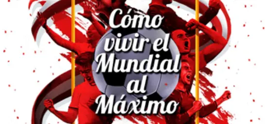 Cómo vivir el mundial al máximo