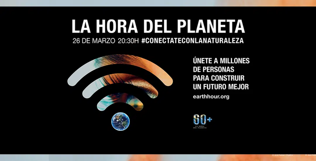 La Hora del Planeta 2022: Conectémonos con la naturaleza desde casa